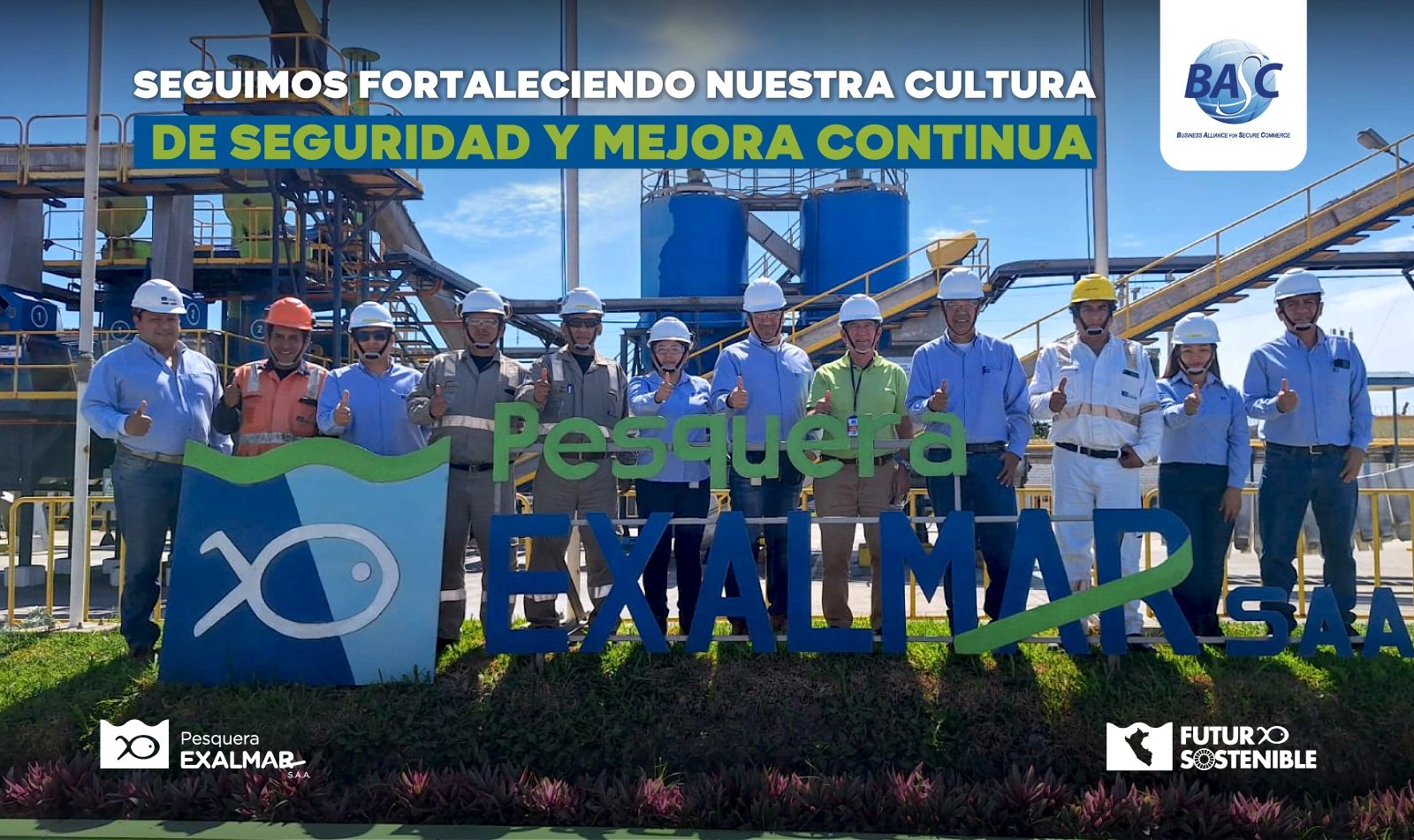 Comprometidos con la excelencia y la seguridad

En Pesquera Exalmar logramos la recertificación BASC en todas nuestras sedes