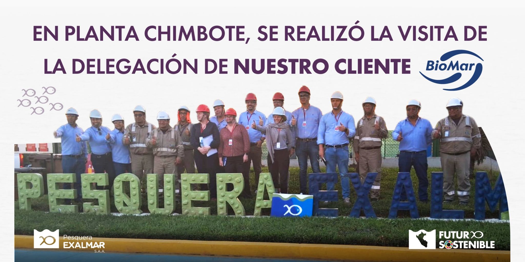 Recibimos la visita de nuestro cliente Biomar en Planta Chimbote