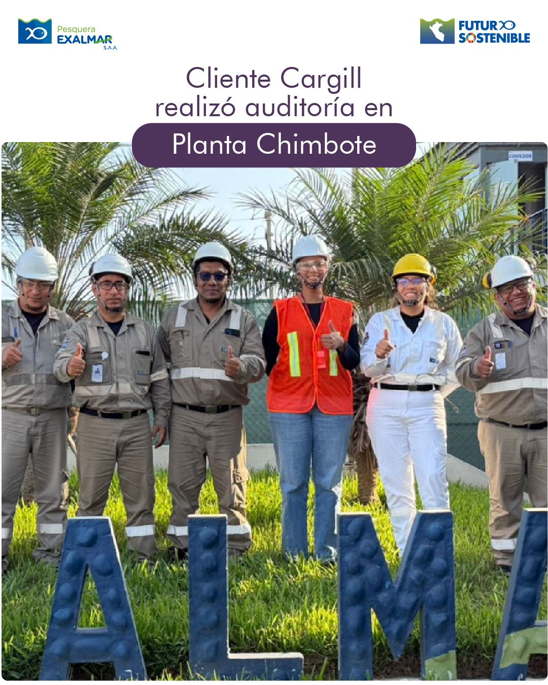 Planta Chimbote culminó con éxito la auditoría de cliente Cargill